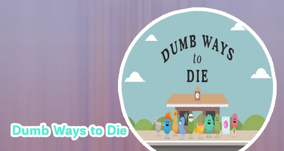 Dumb ways to die play