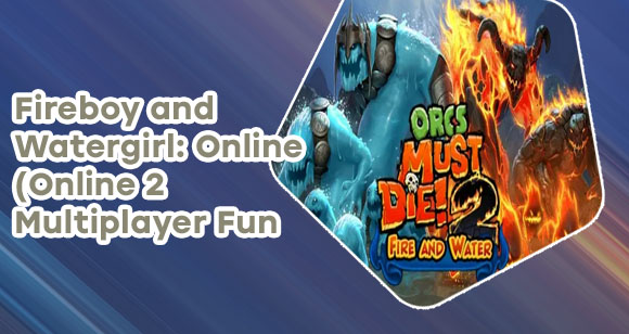 Fire and water online multiplayer