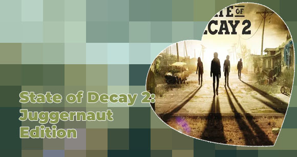 State of decay 2 game
